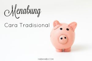 menabung cara tradisional | haibahaibu.com