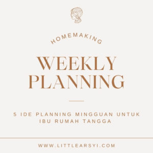 weekly planning untuk ibu rumah tangga - littlearsyi-2