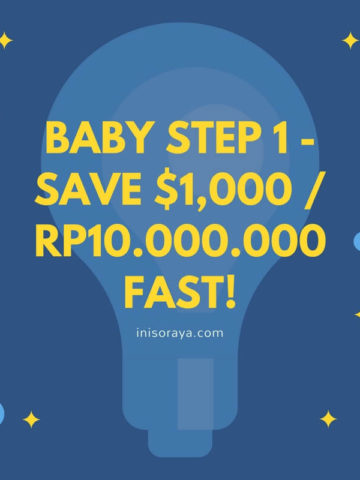 Baby Step 1: Siapkan Emergency Fund / Dana Darurat, FAST!